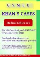 Khan's Cases: Medical Ethics di Sajid Khan MD edito da Createspace Independent Publishing Platform