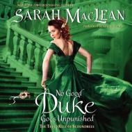 No Good Duke Goes Unpunished di Sarah MacLean edito da Blackstone Audiobooks