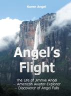 Angel's Flight di Karen Angel edito da Lulu Publishing Services