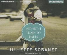 Midnight Train to Paris di Juliette Sobanet edito da Brilliance Audio