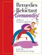Remedies for Reluctant Romantics di Tio Stib edito da Createspace