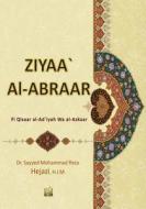 Ziyaa Al-Abraar: In Qisaar Al-Adiyah Wa Al-Azkaar di Sayyed Mohammad Reza Hejazi, Dr Sayyed Mohammad Reza Hejazi H. I. M. edito da Createspace