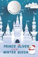 Prince Oliver And The Winter Queen di Steve Pretlove edito da Austin Macauley Publishers