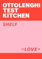 Ottolenghi Test Kitchen: Shelf Love di Yotam Ottolenghi, Noor Murad edito da Random House UK Ltd