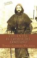 Cifuentes: El Crimen del Ermitaño di Tomas Gismera Velasco edito da Createspace Independent Publishing Platform