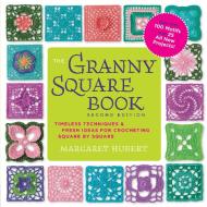 The Granny Square Book, Second Edition di Margaret Hubert edito da Rockport Publishers Inc.