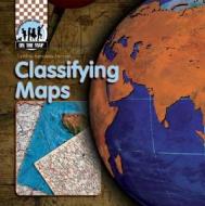 Classifying Maps di Cynthia Kennedy Henzel edito da Checkerboard Books