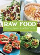 Raw Food: A Complete Guide for Every Meal of the Day di Erica Palmcrantz Aziz, Irmela Lilja edito da SKYHORSE PUB