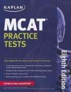 Kaplan MCAT Practice Tests di Staff of Kaplan Test Prep and Admissions edito da KAPLAN PUB