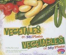 Vegetales En Miplato/Vegetables on Myplate di Mari C. Schuh edito da Pebble Plus