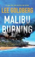 Malibu Burning di Lee Goldberg edito da CTR POINT PUB (ME)