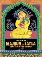 Majnun and Layla: Songs from Beyond the Grave di Yann Damezin edito da HUMANOIDS INC