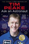 Ask an Astronaut di Tim Peake edito da Cornerstone