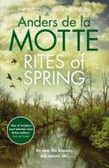 Rites of Spring di Anders de la Motte edito da Bonnier Zaffre Ltd.