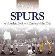 When Football Was Football: Spurs di Adam Powley edito da Haynes Publishing Group
