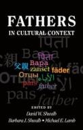 Fathers In Cultural Context edito da Taylor & Francis Ltd