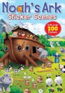 Noah's Ark Sticker Scenes di Juliet David edito da Lion Hudson Plc