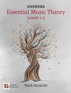 Essential Music Theory Levels 1-3 Answers di Mark Sarnecki edito da San Marco Publications