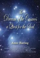 The Dream of the Cosmos di Anne Baring edito da Archive Publishing
