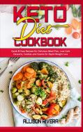 Keto Diet Cookbook di Allison Rivera edito da Allison Rivera