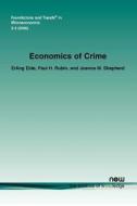 Economics of Crime di Erling Eide, Paul H. Rubin, Joanna M. Shepherd edito da Now Publishers Inc
