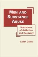 Men And Substance Abuse di Judith Grant edito da Firstforum Press
