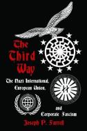 The Thrid Way di Joseph P. (Joseph P. Farrell) Farrell edito da Adventures Unlimited Press