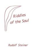 Riddles of the Soul di Rudolf Steiner edito da Anthroposophic Press