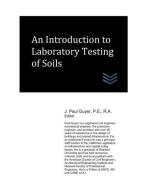 An Introduction to Laboratory Testing of Soils di J. Paul Guyer edito da LIGHTNING SOURCE INC
