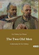 The Two Old Men di Leo Tolstoy edito da Culturea