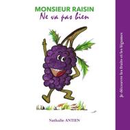 Monsieur Raisin ne va pas bien di Nathalie Antien edito da Books on Demand