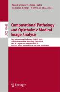 Computational Pathology and Ophthalmic Medical Image Analysis edito da Springer-Verlag GmbH