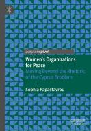 Women's Organizations For Peace di Sophia Papastavrou edito da Springer Nature Switzerland AG