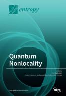 Quantum Nonlocality edito da MDPI AG