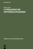 Cyprianische Untersuchungen di Hugo Koch edito da Walter de Gruyter