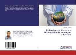 Philosphy and Literature: Existentialism in Journey of a Passion. di Aschalew Legesse edito da LAP Lambert Academic Publishing