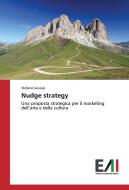Nudge strategy di Stefano Iacuissi edito da Edizioni Accademiche Italiane
