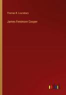 James Fenimore Cooper di Thomas R. Lounsbury edito da Outlook Verlag