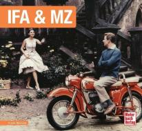 IFA - MZ 1950 - 1991 di Frank Rönicke edito da Motorbuch Verlag