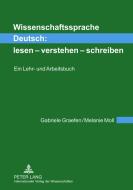 Wissenschaftssprache Deutsch: lesen - verstehen - schreiben di Melanie Moll, Gabriele Graefen edito da Lang, Peter GmbH