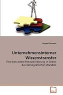 Unternehmensinterner Wissenstransfer di Jürgen Ehemann edito da VDM Verlag