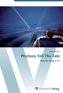 Photons Tell The Tale di James Murphy edito da AV Akademikerverlag