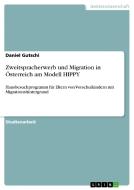 Zweitspracherwerb und Migration in Österreich am Modell HIPPY di Daniel Gutschi edito da GRIN Publishing