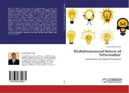 Multidimensional Nature of 'Information' di Anant Bhaskar Garg edito da LAP Lambert Academic Publishing