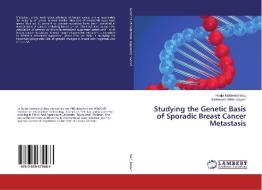 Studying the Genetic Basis of Sporadic Breast Cancer Metastasis di Ruqia Mahmood Baig, Mahmood Akhtar Kayani edito da LAP Lambert Academic Publishing