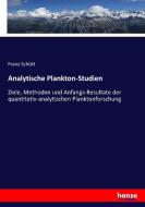 Analytische Plankton-Studien di Franz Schütt edito da hansebooks