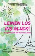 Leinen los ins Glück! di Anne-Katrin Keidel edito da Books on Demand