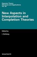 New Aspects in Interpolation and Completion Theories edito da Birkhauser