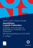 Quantitative Logistik-fallstudien di Rainer Lasch, Gregor Schulte edito da Gabler Verlag