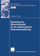 Bedeutung der Wirtschaftsethik für die marktorientierte Unternehmensführung edito da Deutscher Universitätsverlag